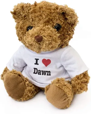 I Love Dawn - Teddy Bear - Cute Soft Cuddly - Gift Present Romantic
